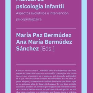MANUAL DE PSICOLOGIA INFANTIL ASPECTOS EVOLUTIVOS E INTERVENCION PSICOPEDAGOGICA