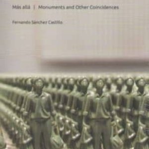MAS ALLA. MONUMENTS AND OTHER COINCIDENCES