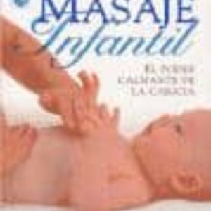 MASAJE INFANTIL: EL PODER CALMANTE DE LA CARICIA