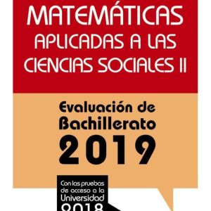 MATEMÁTICAS APLICADAS A LAS CIENCIAS SOCIALES II: EVALUACION DE BACHILLERATO 2019