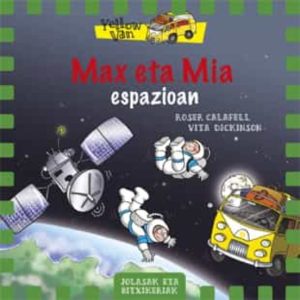 MAX ETA MIA ESPAZIOAN
				 (edición en euskera)