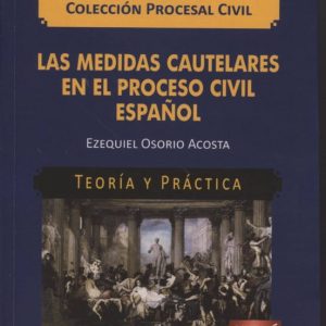 MEDIDAS CAUTELARES EN EL PROCESO CIVIL ESPAÑOL