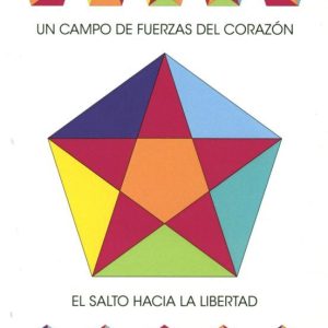 MEDITACION, UN CAMPO DE FUERZAS DEL CORAZON: EL SALTO HACIA LA LIBERTAD