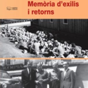 MEMORIA D EXILIS I RETORNS
				 (edición en catalán)