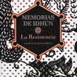 MEMORIAS DE IDHUN I: LA RESISTENCIA