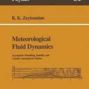 METEOROLOGICAL FLUID DYNAMICS: ASYMPTOTIC MODELLING, STABILITY AND CHAOTIC ATMOSPHERIC MOTION
				 (edición en inglés)