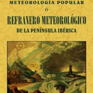 METEREOLOGIA POPULAR O REFRANERO METEOROLOGICO