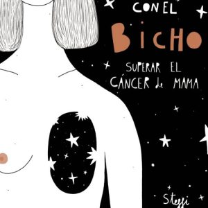 MI VIDA CON EL BICHO: SUPERAR EL CANCER DE MAMA