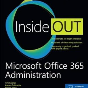 MICROSOFT OFFICE 365 ADMINISTRATION INSIDE OUT (INCLUDES CURRENT BOOK SERVICE)
				 (edición en inglés)