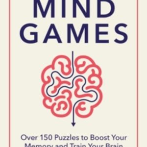 MIND GAMES: OVER 15 PUZZLES TO BOOST YOUR MEMORY AND TRAIN YOUR BRAIN
				 (edición en inglés)