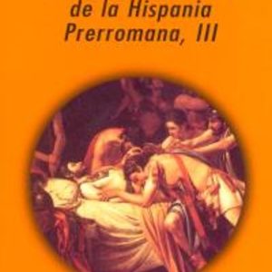 MITOLOGIA Y MITOS EN LA HISPANIA PRERROMANA, III