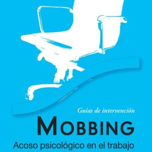 MOBBING: ACOSO PSICOLOGICO EN EL TRABAJO