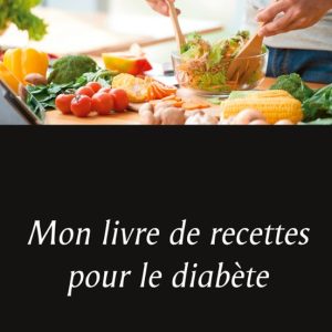 MON LIVRE DE RECETTES POUR LE DIABETE
				 (edición en francés)