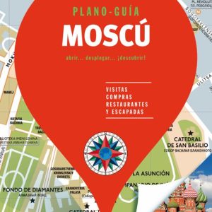 MOSCU 2018 (PLANO - GUIA): VISITAS, COMPRAS, RESTAURANTES Y ESCAPADAS