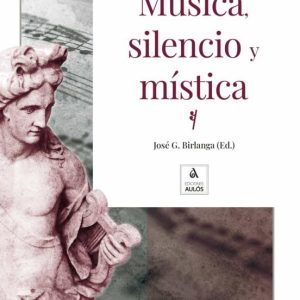 MUSICA, SILENCIO Y MISTICA