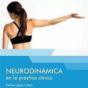 NEURODINAMICA EN LA PRACTICA CLINICA (2ª ED.)