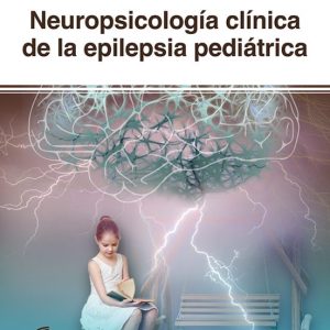 NEUROPSICOLOGIA CLINICA DE LA EPILEPSIA PEDIATRICA
