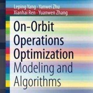 ON-ORBIT OPERATIONS OPTIMIZATION: MODELING AND ALGORITHMS
				 (edición en inglés)