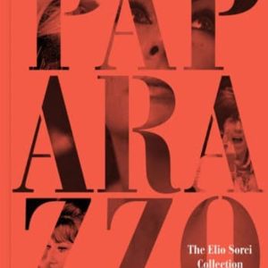 PAPARAZZO: THE ELIO SORCI COLLECTION
				 (edición en inglés)