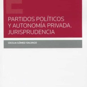 PARTIDOS POLÍTICOS Y AUTONOMÍA PRIVADA. JURISPRUDENCIA