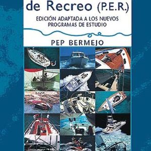 PATRON DE EMBARCACIONES DE RECREO (P.E.R.) (5ª ED ADAPTADA A LOS NUEVOS PROGRAMAS DE ESTUDIO)