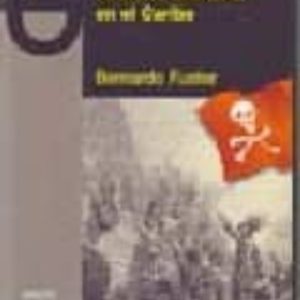 PIRATERIA LIBERTARIA EN EL CARIBE: LOS HERMANOS DE LA COSTA + CD