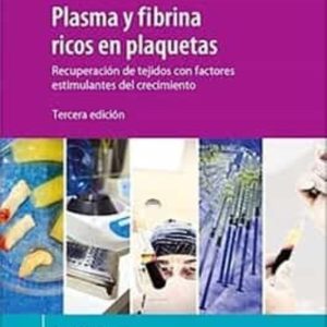 PLASMA Y FIBRINA RICOS EN PLAQUETAS (3ª ED.)