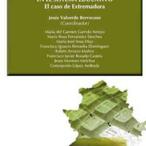 POLITICAS EDUCATIVAS PARA LA INTEGRACION DE LAS TIC EN EL SISTEMA EDUCATIVO: EL CASO EXTREMADURA