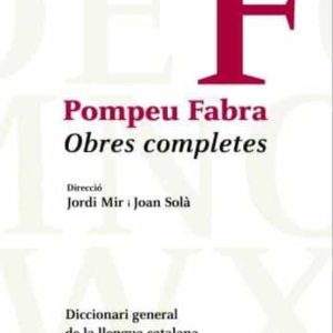 POMPEU FABRA: OBRES COMPLETES (VOL. 5)
				 (edición en catalán)