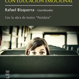 PREVENCION DEL ACOSO ESCOLAR CON EDUCACION EMOCIONAL: CON LA BORA DE TEATRO POSTDATA