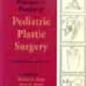 PRINCIPLES AND PRACTICE OF PEDIATRIC PLASTIC SURGERY. 2 VOL.(INCL UYE DVD)
				 (edición en inglés)