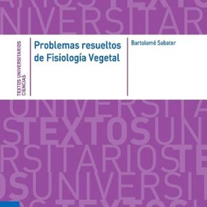 PROBLEMAS RESUELTOS DE FISIOLOGIA VEGETAL (2ª ED)