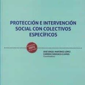 PROTECCION E INTERVENCION SOCIAL CON COLECTIVOS ESPECIFICOS