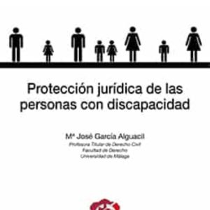 PROTECCIÓN JURÍDICA DE LAS PERSONAS CON DISCAPACIDAD