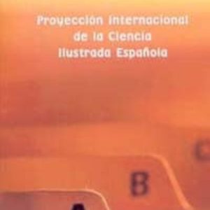 PROYECCION INTERNACIONAL DE LA CIENCIA ILUSTRADA ESPAÑOLA