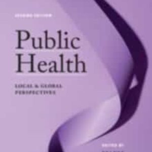 PUBLIC HEALTH: LOCAL AND GLOBAL PERSPECTIVES
				 (edición en inglés)