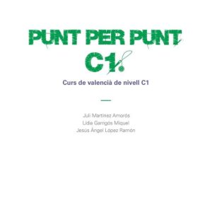 PUNT PER PUNT C1: CURS DE VALENCIA DE NIVELL C1
				 (edición en valenciano)