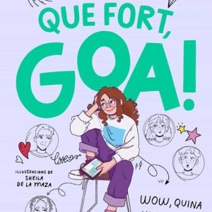 QUE FORT, GOA!
				 (edición en catalán)