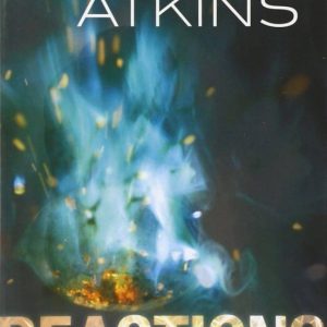 REACTIONS: THE PRIVATE LIFE OF ATOMS
				 (edición en inglés)