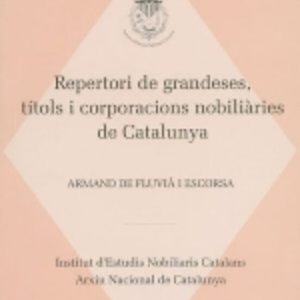 REPERTORI DE GRANDESES, TITOLS I CORPORACIONS NOBILIARIES DE CATA LUNYA
