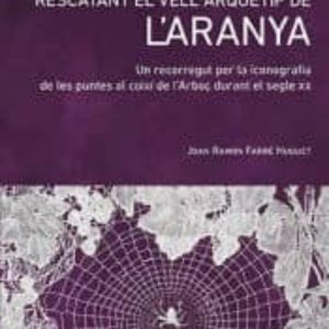 RESCATANT EL VELL ARQUETIP DE L ARANYA
				 (edición en catalán)