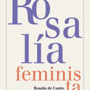 ROSALÍA FEMINISTA (GALLEGO)
				 (edición en gallego)