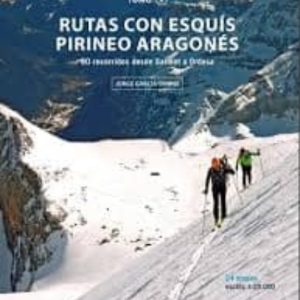 RUTAS CON ESQUIS PIRINEO ARAGONES. TOMO II