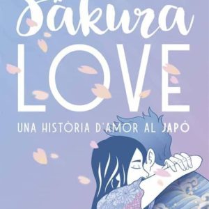 SAKURA LOVE: UNA HISTORIA D AMOR A JAPO
				 (edición en catalán)