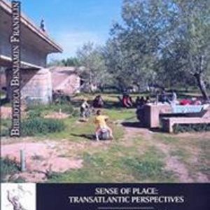 SENSE OF PLACE: TRANSATLANTIC PERSPECTIVES
				 (edición en inglés)