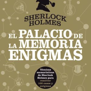 SHERLOCK HOLMES. EL PALACIO DE LA MEMORIA. ENIGMAS