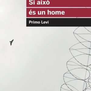 SI AIXÒ ÉS UN HOME
				 (edición en catalán)