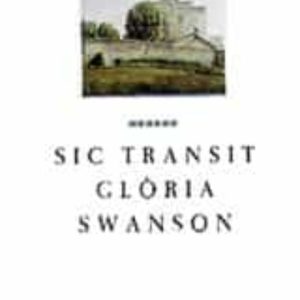 SIC TRANSIT GLÒRIA SWANSON
				 (edición en catalán)