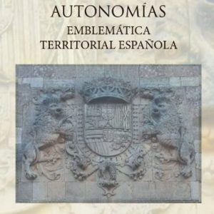 SIMBOLOS DE ESPAÑA Y SUS REGIONES Y AUTONOMIAS: EMBLEMATICA TERRI TORIAL ESPAÑOLA