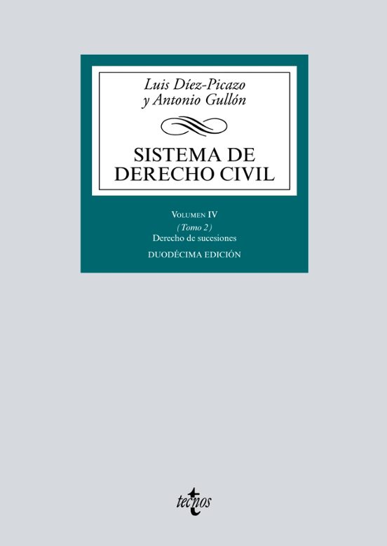 SISTEMA DE DERECHO CIVIL (VOL. IV) (TOMO 2): DERECHO DE SUCESIONES (12ª ED.)